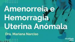 Amenorreia e hemorragia uterina anómala