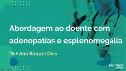 Abordagem ao doente com adenopatias e esplenomegalia