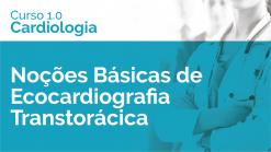 Noções Básicas de Ecocardiografia Transtorácica