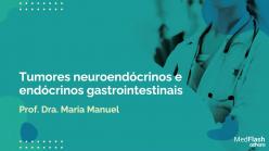 Tumores neuroendócrinos e endócrinos gastrointestinais